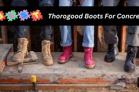Best Thorogood Boots For Concrete